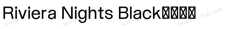 Riviera Nights Black字体转换
